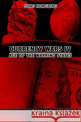 Currency Wars IV: Age of the Warring States Song Hongbing 9781913890612 Omnia Veritas Ltd - książka