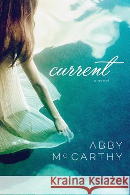 Current Abby McCarthy 9781523719747 Createspace Independent Publishing Platform - książka