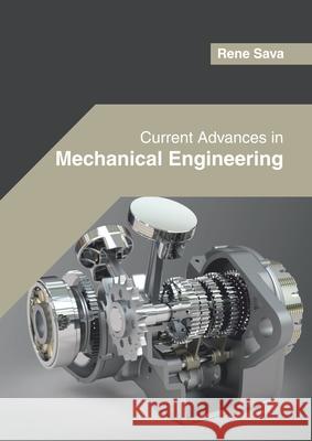 Current Advances in Mechanical Engineering Rene Sava 9781682855706 Willford Press - książka