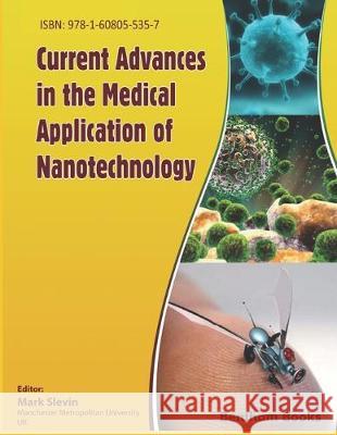 Current Advances in the Medical Application of Nanotechnology Mark Slevin 9781608055357 Bentham Science Publishers - książka