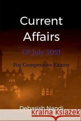 Current Affairs of July 2021 Debasish Nandi 9781685099749 Notion Press - książka