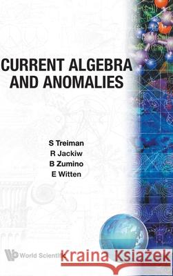 Current Algebra and Anomalies Witten, Edward 9789971966966 WORLD SCIENTIFIC PUBLISHING CO PTE LTD - książka