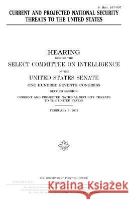 Current and projected national security threats to the United States Senate, United States 9781983516245 Createspace Independent Publishing Platform - książka