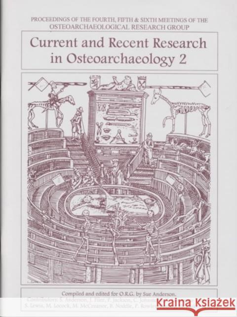 Current and Recent Research in Osteoarchaeology 2 Sue Anderson 9781900188975 David Brown Book Company - książka