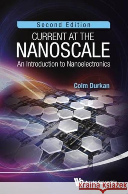 Current at the Nanoscale: An Introduction to Nanoelectronics (2nd Edition) Colm Durkan 9789814383738 Stallion Press - książka