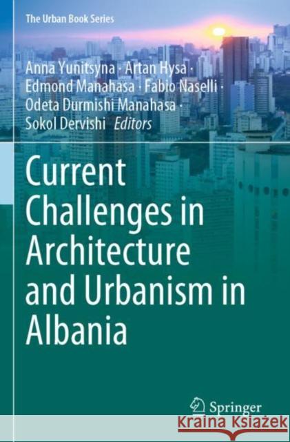Current Challenges in Architecture and Urbanism in Albania  9783030819217 Springer International Publishing - książka