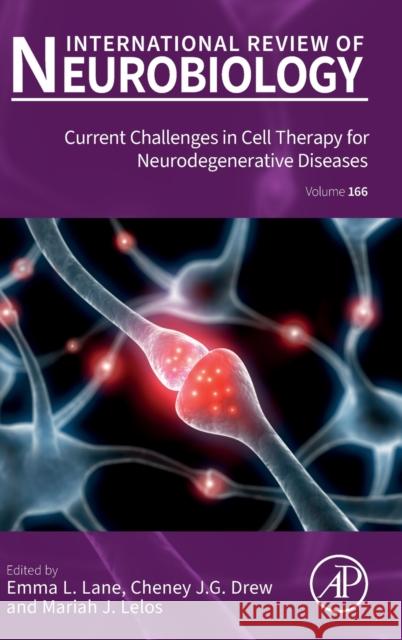 Current Challenges in Cell Therapy for Neurodegenerative Diseases: Volume 166 Lane, Emma 9780323989374 Academic Press - książka