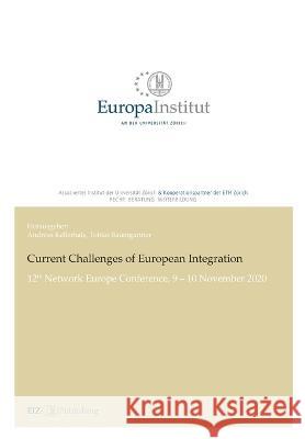 Current Challenges of European Integration: 12th Network Europe Conference, 9 - 10 November 2020 Andreas Kellerhals Andreas Kellerhals Tobias Baumgartner 9783038054061 Buch & Netz - książka