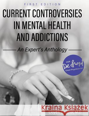 Current Controversies in Mental Health and Addictions Lloyd I. Sederer 9781516556939 Cognella Academic Publishing - książka