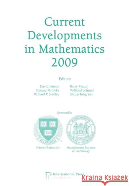 Current Developments in Mathematics, 2009 David Jerison Barry Mazur Tomasz Mrowka 9781571463470 International Press of Boston Inc - książka