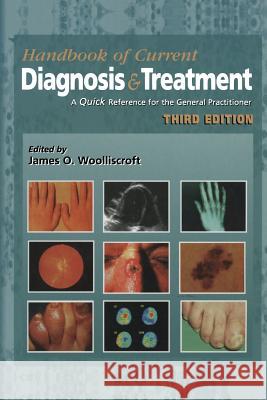 Current Diagnosis & Treatment: A Quick Reference for the General Practitioner Wolliscroft, James O. 9781573401586 Current Medicine - książka