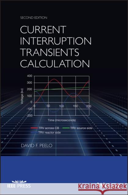 Current Interruption Transients Calculation David F. Peelo 9781119547211  - książka