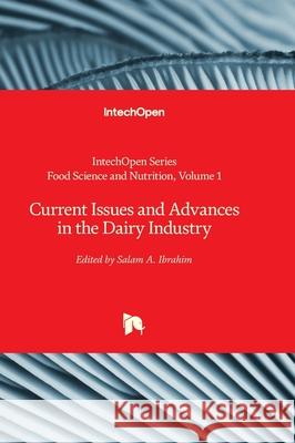 Current Issues and Advances in the Dairy Industry Maria Ros?rio Bronze Salam A. Ibrahim 9781837680924 Intechopen - książka