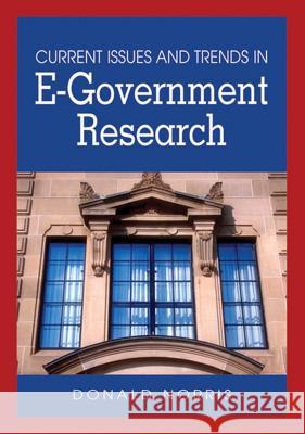 Current Issues and Trends in E-Government Research Norris, Donald F. 9781599042831 Cybertech Publishing - książka