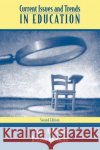 Current Issues and Trends in Education Aldridge, Jerry 9780205486205 Allyn & Bacon
