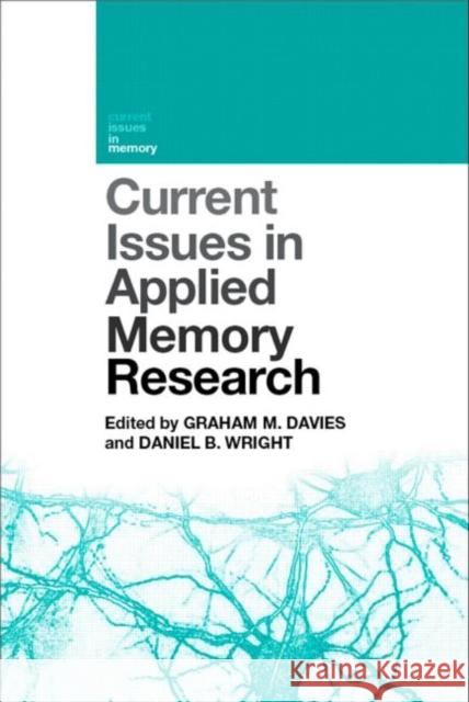 Current Issues in Applied Memory Research Graham Davies Dan Wright  9781841697277 Taylor & Francis - książka