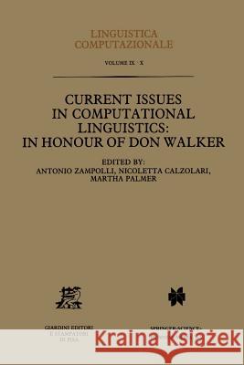 Current Issues in Computational Linguistics: In Honour of Don Walker Antonio Zampolli Nicoletta Calzolari Martha Palmer 9780792329985 Springer - książka