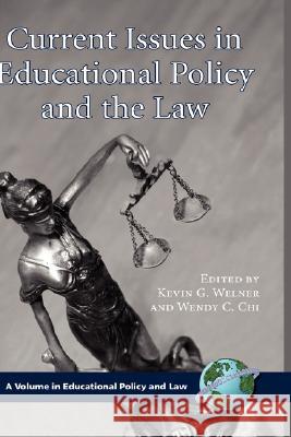 Current Issues in Educational Policy and the Law (Hc) Welner, Kevin G. 9781593116576 Information Age Publishing - książka