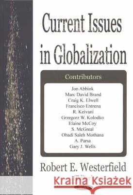 Current Issues in Globalization Robert E Westerfield 9781590338117 Nova Science Publishers Inc - książka