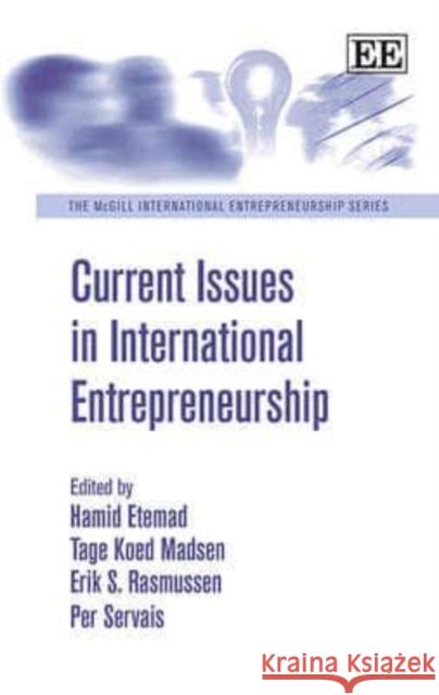 Current Issues in International Entrepreneurship Hamid Etemad Tage Koed Madsen Erik Stavnsager Rasmussen 9781781953419 Edward Elgar Publishing Ltd - książka