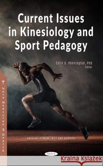 Current Issues in Kinesiology and Sport Pedagogy  9781685071875 Nova Science Publishers Inc - książka