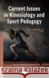 Current Issues in Kinesiology and Sport Pedagogy  9781685071875 Nova Science Publishers Inc