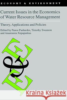 Current Issues in the Economics of Water Resource Management: Theory, Applications and Policies Pashardes, P. 9781402005428 Kluwer Academic Publishers - książka