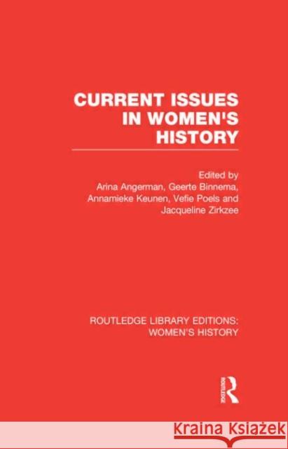 Current Issues in Women's History International Conference on Women's Hist Arina Angerman Geerte Binnema 9780415623865 Routledge - książka