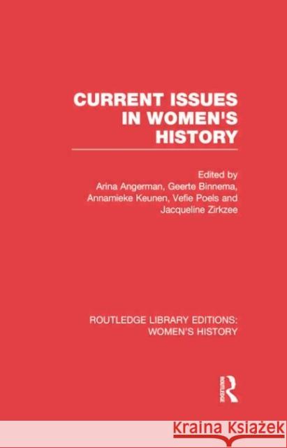 Current Issues in Women's History International Conference on Women's Hist Arina Angerman Geerte Binnema 9780415752411 Routledge - książka