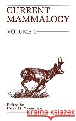 Current Mammalogy: Volume 1 Genoways, H. H. 9780306424304 Plenum Publishing Corporation - książka