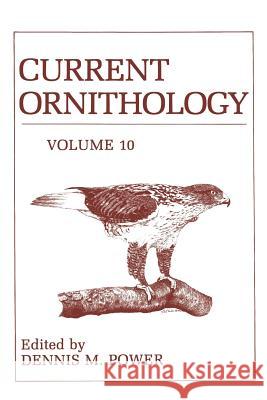 Current Ornithology: Volume 10 Power, D. M. 9781461595847 Springer - książka