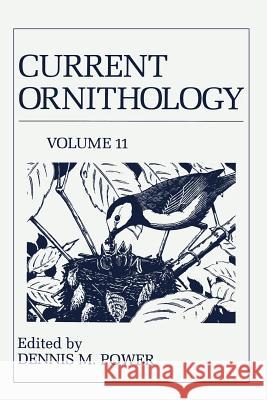 Current Ornithology: Volume 11 Power, D. M. 9781475799149 Springer - książka