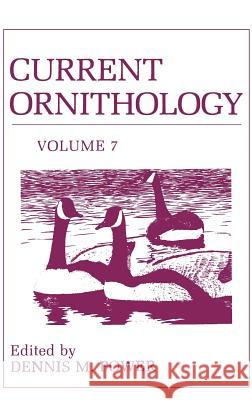 Current Ornithology, Volume 7 D. M. Power 9780306433078 Kluwer Academic Publishers - książka