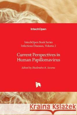 Current Perspectives in Human Papillomavirus Shailendra K. Saxena 9781789858211 IntechOpen - książka