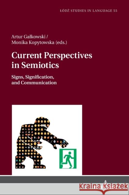 Current Perspectives in Semiotics: Signs, Signification, and Communication, Volume 1 Bogucki, Lukasz 9783631744307 Peter Lang Gmbh, Internationaler Verlag Der W - książka