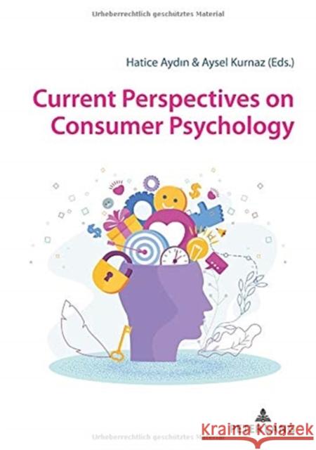 Current Perspectives on Consumer Psychology Hatice Aydin, Aysel Kurnaz 9783631816349 Peter Lang (JL) - książka