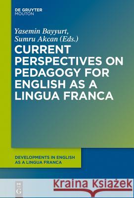 Current Perspectives on Pedagogy for English as a Lingua Franca  9783110322972 De Gruyter Mouton - książka