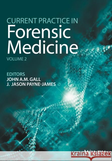 Current Practice in Forensic Medicine, Volume 2 Gall, John 9781118455982 John Wiley & Sons - książka