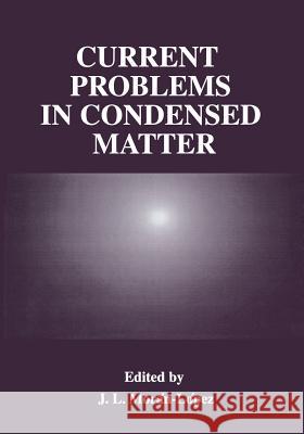 Current Problems in Condensed Matter J. L. Moran-Lopez 9781475799262 Springer - książka