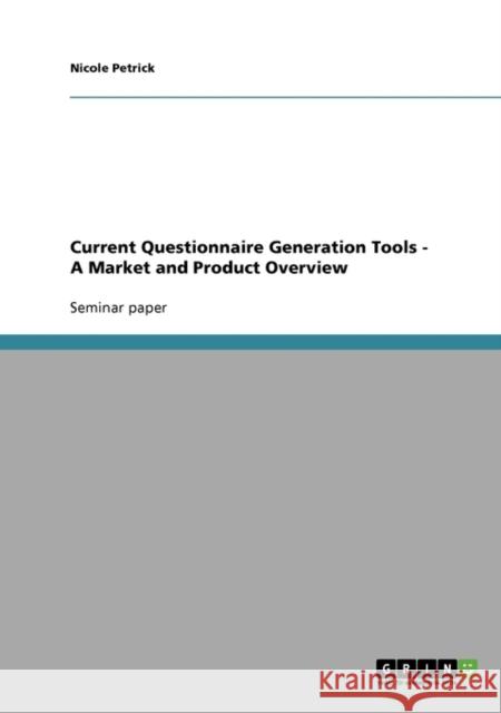 Current Questionnaire Generation Tools - A Market and Product Overview Nicole Petrick 9783640394111 Grin Verlag - książka