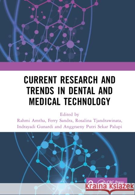 Current Research and Trends in Dental and Medical Technology Rahmi Amtha Ferry Sandra Rosalina Tjandrawinata 9781041088738 CRC Press - książka