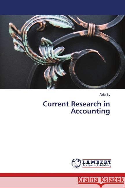 Current Research in Accounting Sy, Aida 9786202021128 LAP Lambert Academic Publishing - książka