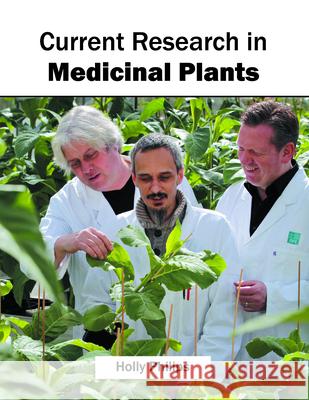 Current Research in Medicinal Plants Holly Philips 9781682861721 Syrawood Publishing House - książka