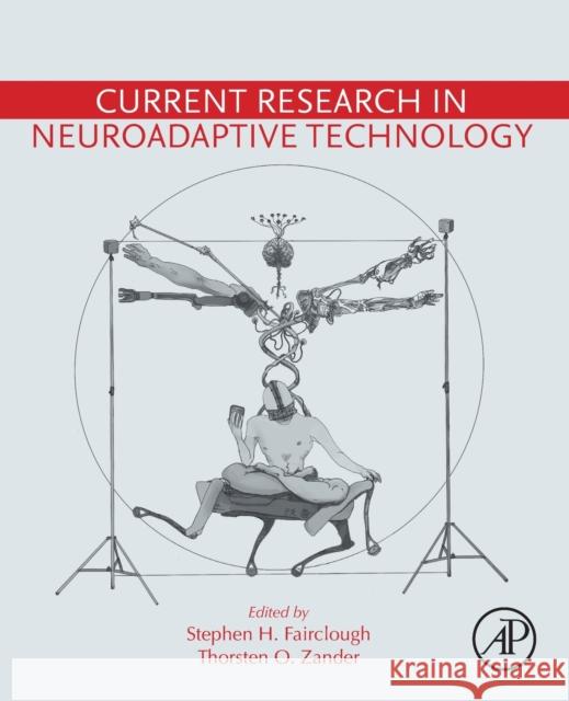 Current Research in Neuroadaptive Technology Stephen Fairclough Thorsten Zander 9780128214138 Academic Press - książka