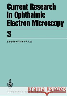 Current Research in Ophthalmic Electron Microscopy W. B. Lee 9783540099536 Springer - książka