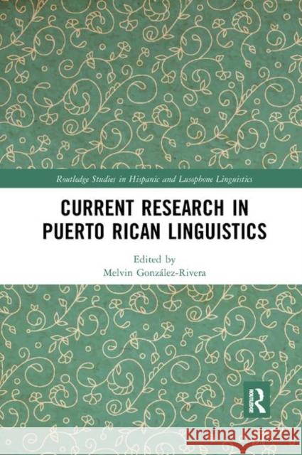 Current Research in Puerto Rican Linguistics Melvin Gonzalez-Rivera 9780367886547 Routledge - książka