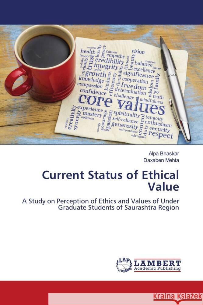 Current Status of Ethical Value Bhaskar, Alpa, Mehta, Daxaben 9786206787457 LAP Lambert Academic Publishing - książka