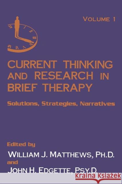 Current Thinking and Research in Brief Therapy: Solutions, Strategies, Narratives Matthews, William 9781138883765 Routledge - książka