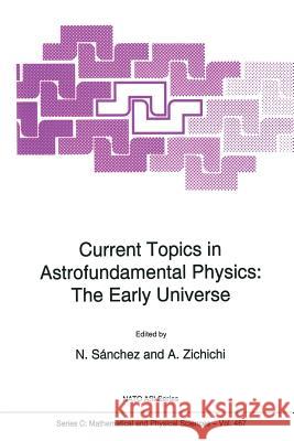 Current Topics in Astrofundamental Physics: The Early Universe Sànchez, Norma G. 9789401040464 Springer - książka