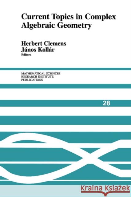 Current Topics in Complex Algebraic Geometry Herbert Clemens Janos Kol 9781107403840 Cambridge University Press - książka